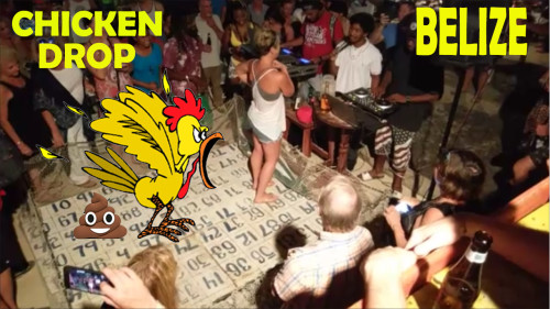 The INFAMOUS  – Chicken Drop – Wahoo’s Lounge    SAN PEDRO – BELIZE